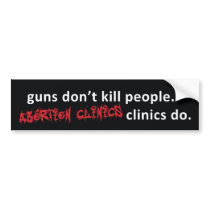 abortion clinics bumper stickers by rydemar3 abortion clinics bumper stickers