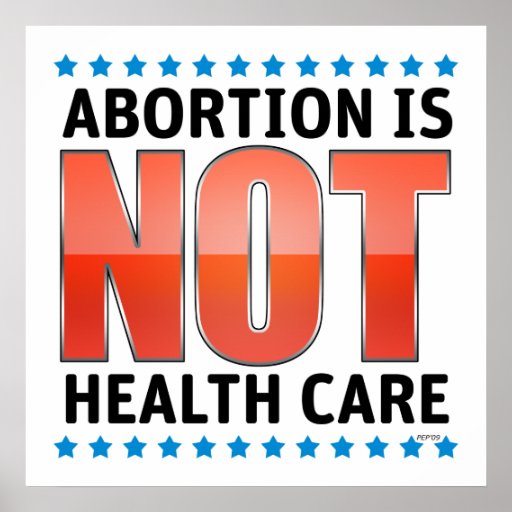 Abortion Is Not Health Care Poster Zazzle