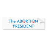 Abortion President Bumper Sticker