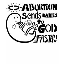 Abortion sends babies to GOD faster T-Shirt by ERBER_1290 Abortion sends babies to GOD faster T-Shirt