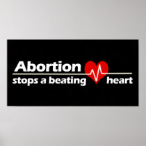 Abortion Stops a Beating Heart, Pro-Life Print