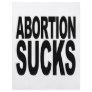 Abortion Sucks Full Color Flyer
