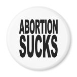 Abortion Sucks Fridge Magnets