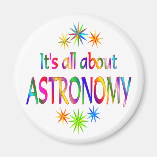 About Astronomy Fridge Magnet