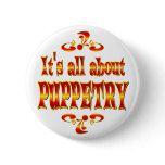 ABOUT PUPPETRY PINBACK BUTTONS