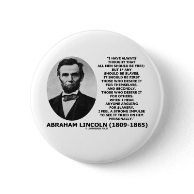 Abraham Lincoln All Men Should Be Free Slavery Pinback Buttons by unfinishedpolis