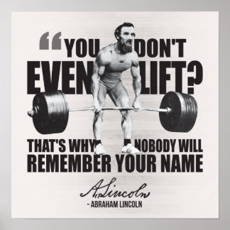 Abraham Lincoln Gym Humor - Do You Even Lift? Poster