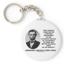 Abraham Lincoln Patient Confidence Justice Quote Key Chain
