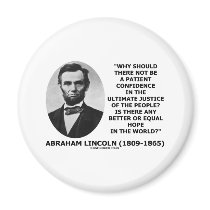 Abraham Lincoln Patient Confidence Justice Quote Refrigerator Magnets