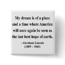 Abraham Lincoln Quote 10a Pinback Buttons