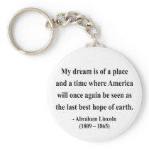 Abraham Lincoln Quote 10a Keychains