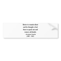 Abraham Lincoln Quote 15a Bumper Stickers