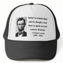 Abraham Lincoln Quote 15b Trucker Hat