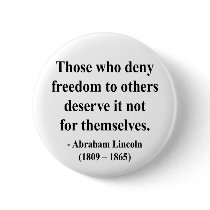 Abraham Lincoln Quote 3a Pinback Buttons