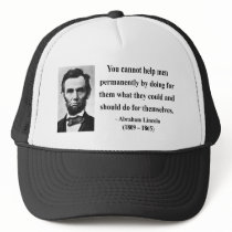 Abraham Lincoln Quote 4b Trucker Hats