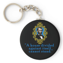 Abraham Lincoln Quote A House Divided Key Chain