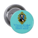 Abraham Lincoln Quote A House Divided Pins