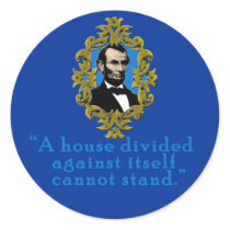 Abraham Lincoln Quote A House Divided Round Sticker