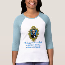 Abraham Lincoln Quote A House Divided t-shirts