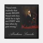 Abraham Lincoln Quote "Stand with anybody..." Fridge Magnet