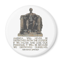 Abraham Lincoln Quote: We Destroyed Ourselves Fridge Magnet
