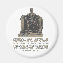 Abraham Lincoln Quote: We Destroyed Ourselves Fridge Magnet