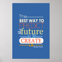 Abraham Lincoln the best way to predict future Posters