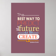 Abraham Lincoln the best way to predict future Poster