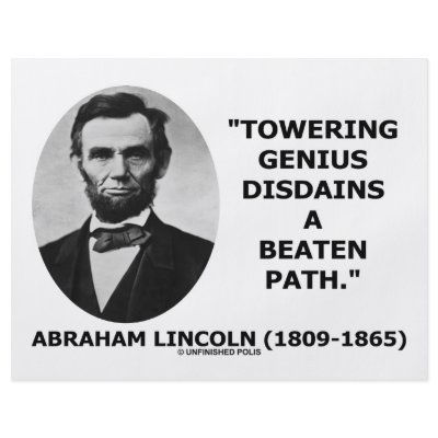 Abraham Lincoln Towering Genius Disdains Beaten Full Color Flyer by unfinishedpolis