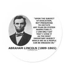 Abraham Lincoln Upon The Subject Of Education Sticker