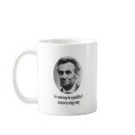 Abraham Lincoln with Quote mugs