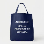 Abrázame. Soy un profesor de español. Bags