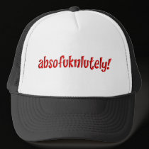 ABSOFUKNLUTELY hats