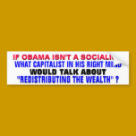 ABSOLUTE CONCRETE PROOF THAT OBAMA IS A SOCIALIST! bumper stickers