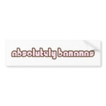 "Absolutely Bananas" bumper sticker