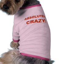 Absolutely CRAZY! pet clothing