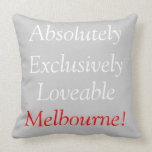 Absolutely Exclusively Loveable Melbourne pillows