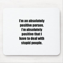 Absolutely Positive Person Mouse Pads
