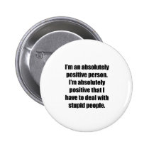 Absolutely Positive Person Pin