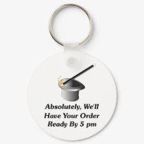 Absolutely, We'll Have Your Order By 5 pm keychains by FunnyFloridian Absolutely, We'll Have Your Order By 5 pm keychains