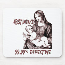 Abstinence:  99.99% Effective Mouse Pad