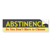 Abstinence Bumpersticker Bumper Stickers