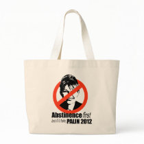 Abstinence first but if it fails - Palin 2012 Canvas Bags