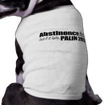 Abstinence first but if it fails - Palin 2012 pet clothing