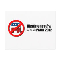 Abstinence first but if it fails - Palin 2012 postcards
