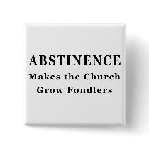 Abstinence Makes Fondlers Pin