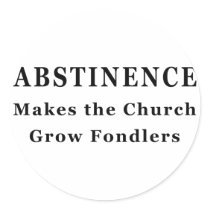 Abstinence Makes Fondlers stickers