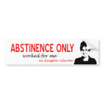 Abstinence Only Bumper Sticker