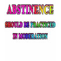 ABSTINENCE t-shirts