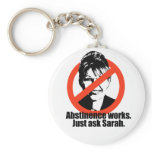 Abstinence works - ask Sarah Keychain